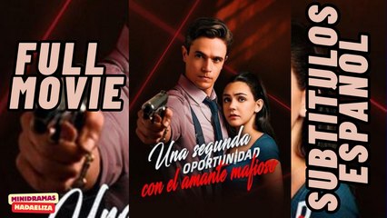 una segunda oportunidad con el amante mafioso [Sub Español]