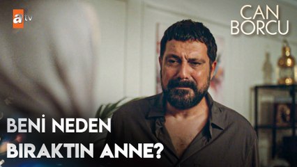Mehmet ilk kez ''anne'' diye seslendi - Can Borcu 26. Bölüm