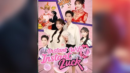 Instant Wife Instant Luck – FULL MOVIE [Eng Sub]