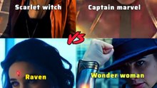 Wonder woman Vs scarlet witch vs raven vs captain marvel