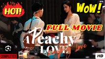 💛🍏 🔥 A PEACHY LOVE- Drama FULL MOVIES ENGLISH SUB