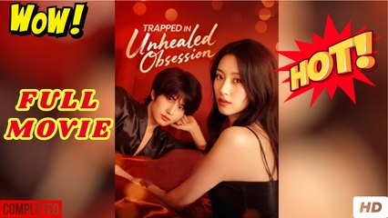 🧡🍏 🔥 Trapped In Unhealed Obsession Full