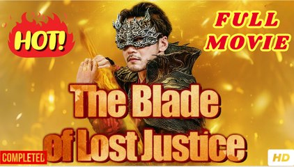 FULL MOVIES ENGLISH SUB [Hot 2025]The Blade Of Lost Justice
