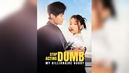 Stop Acting Dumb My Billionaire Hubby