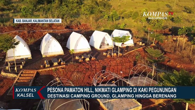 Pesona Pamaton Hill, Surga Tersembunyi di Kaki Pegunungan Banjar Tawarkan Glamping Murah
