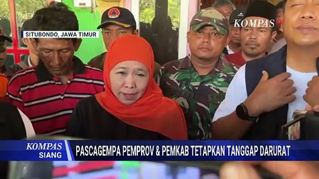 Pascagempa di Wilayah Situbondo Pemprov & Pemkab Tetapkan Status Tanggap Darurat | KOMPAS SIANG