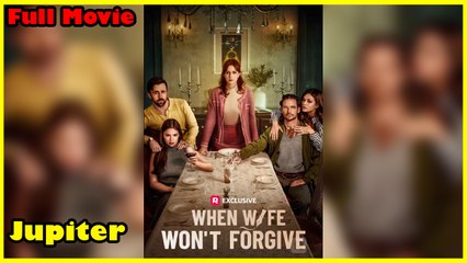 When Wife Won’t Forgive - Full HD Movie [English Sub] | Watch Till The End