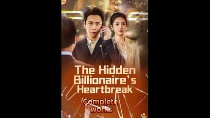 The Hidden Billionaire’s Heartbreak – Full HD Movie | English Sub