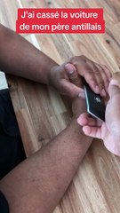 J'ai cassé la voiture de mon père antillais
