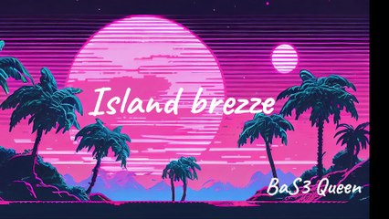 Island brezze.
