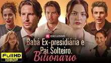 🧡🍏 🔥 Baba Ex-presidiaria e Pai Solteiro Bilionario (Dublado PT) Completo