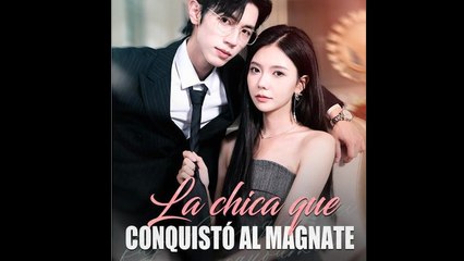 La Chica Que Conquistó El Magnate - Full Movie