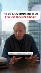 Ray Dalio - The U.S. Government is At Risk of Going Broke