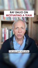 Ray Dalio on Motivating a Team