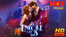 The Encore of Us | Full Movie HD - Best Drama ShortFilms Hot Romantic Love