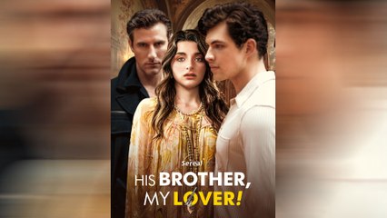 His Brother, My Lover! Full Movie