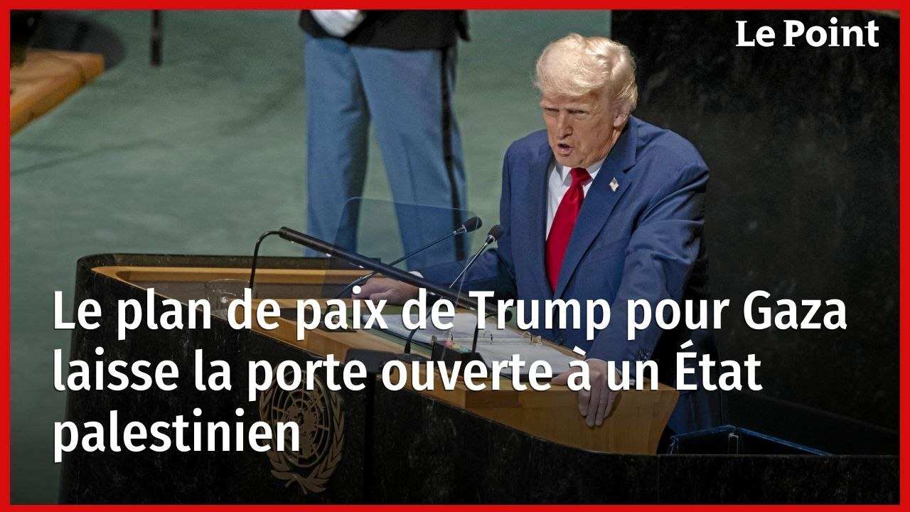 Le plan de paix de Trump pour Gaza laisse la porte ouverte à un État palestinien