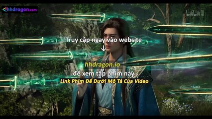 Phàm Nhân Tu Tiên Tập 163 Vietsub Thuyết Minh