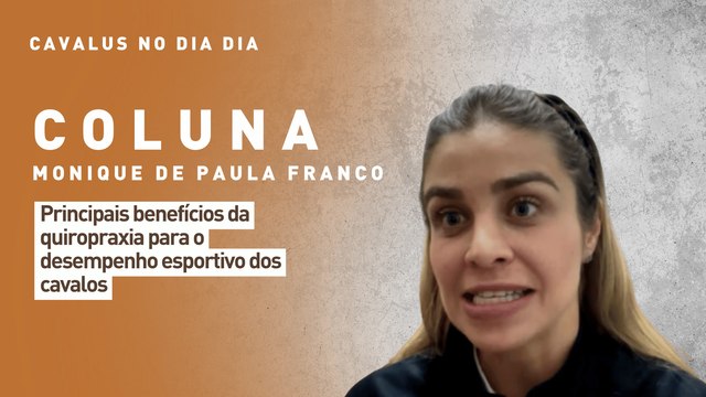 Cavalus no Dia Dia: principais benefícios da quiropraxia para o desempenho esportivo dos cavalos