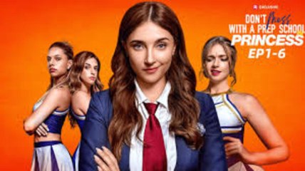 [Hot Film 2025🔥] Don't Mess with a Prep School Princess Full Movie