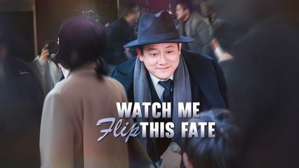 Watch Me Flip This Fate