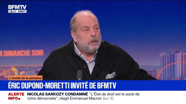 Condamnation de Nicolas Sarkozy: Ce n'est pas parce qu'un magistrat a des opinions politiques qu'il est un pourri , assure Éric Dupond-Moretti
