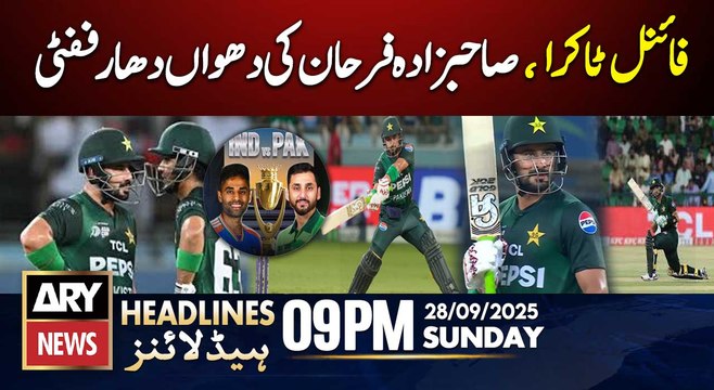 Pak vs Ind Final - Sahibzada Farhan's fifty || ARY News 9 PM Headlines || 28th Sept 2025