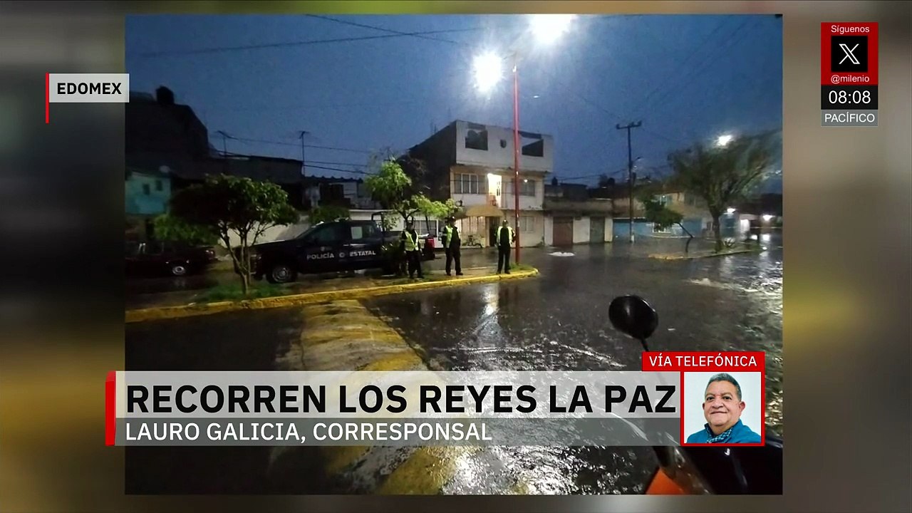 Continúan las fuertes lluvias en Edomex; el municipio más afectado es Los Reyes La Paz