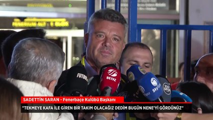 Fenerbahçe Başkanı Sadettin Saran: Gözle görülür motivasyon farkı! ⚽