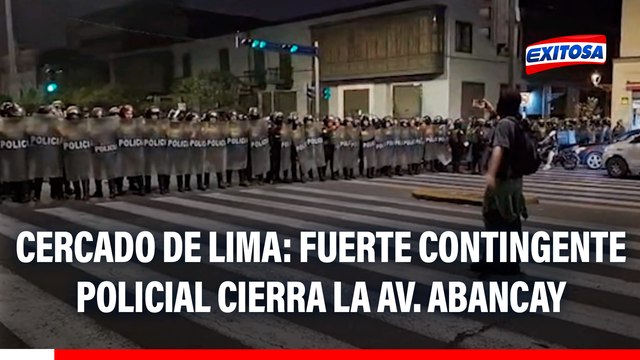 Cercado de Lima: Fuerte contingente policial cierra la Av. Abancay