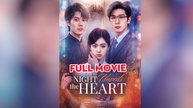 Night Unveils The Heart (2025) - FULL [Eng Sub]