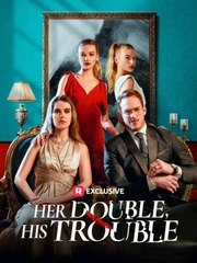 Her Double, His Trouble - Full drama