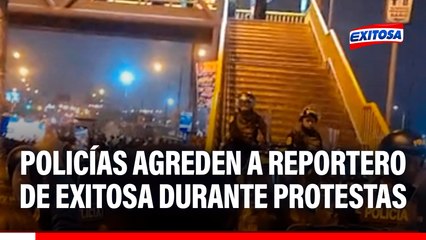 Policías agreden a reportero de Exitosa durante protestas en el Centro de Lima