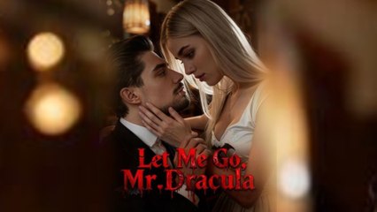 Let Me Go Mr Dracula Full