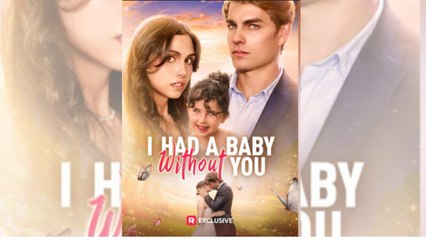 I Had A Baby Without You