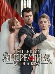 I Killed My Stepfather with a Kiss - Full 2025