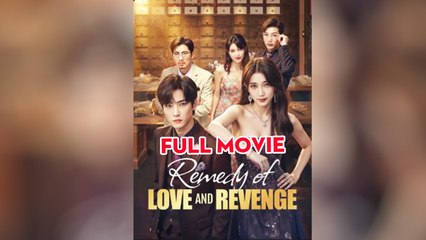 Remedy Of Love And Revenge - Full Episodes