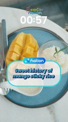 Sweet history of mango sticky rice