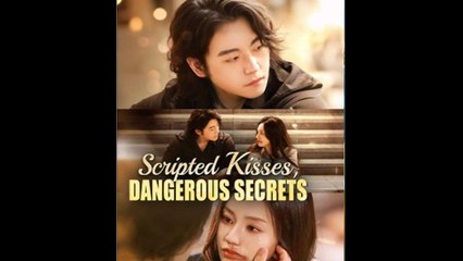 Scripted Kisses, Dangerous Secrets - Full Movie