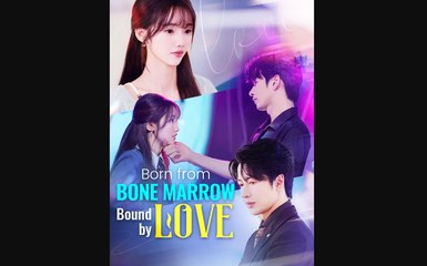 BORN FROM BONE MARROW, BOUND BY LOVE