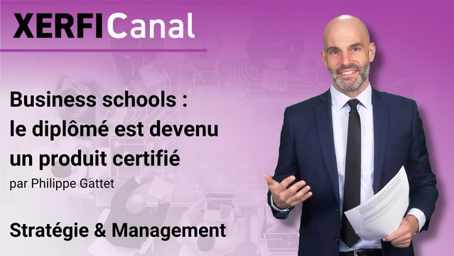 Business schools : le diplômé est devenu un produit certifié [Philippe Gattet]