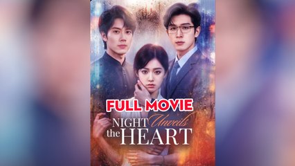 Night Unveils The Heart