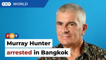 Political commentator Murray Hunter arrested in Bangkok