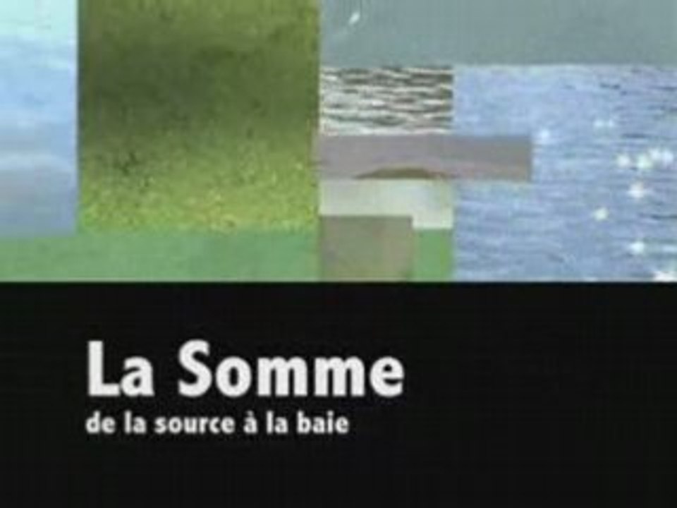 La Somme - De la source à la Baie