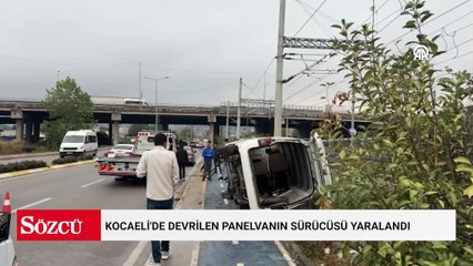 Kocaeli'de devrilen panelvanın sürücüsü yaralandı