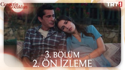 Cennetin Çocukları 3. Bölüm 2. Ön İzleme