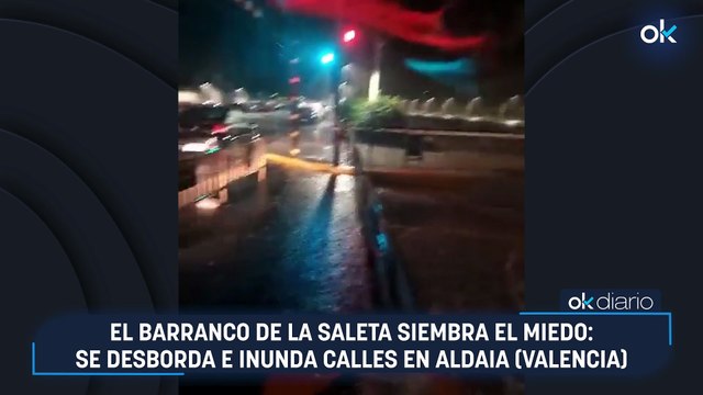 El barranco de La Saleta siembra el miedo: se desborda e inunda calles en Aldaia (Valencia)