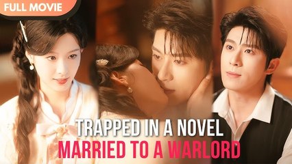 TRAPPED IN A NOVEL MARRIED TO A WARLORD