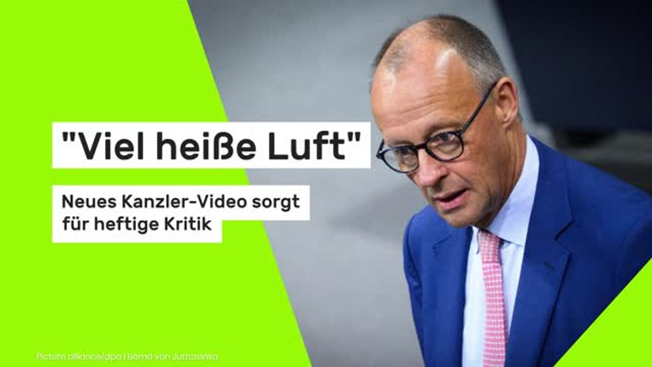'Viel heiße Luft' - neues Kanzler-Video sorgt für heftige Kritik