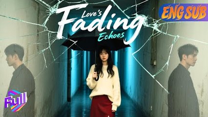 LOVE'S FADING ECHOES
